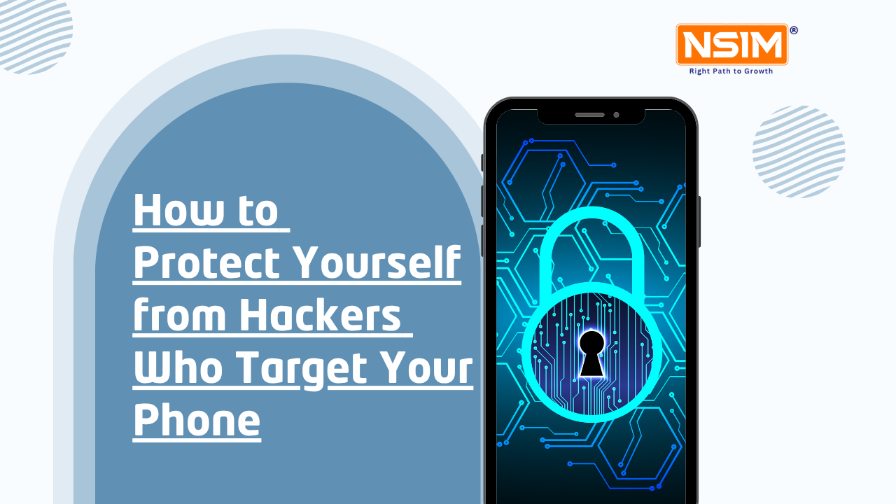 How to Protect Yourself from Hackers Who Target Your Phone